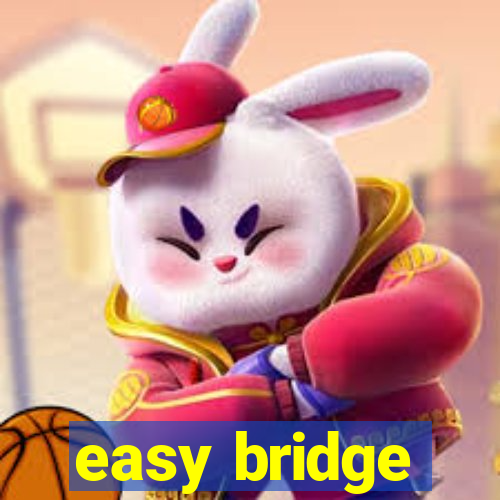 easy bridge