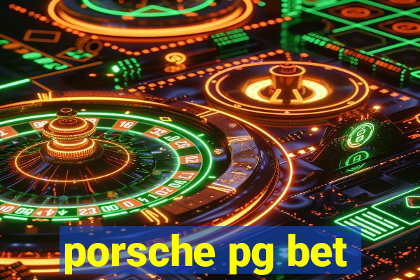 porsche pg bet