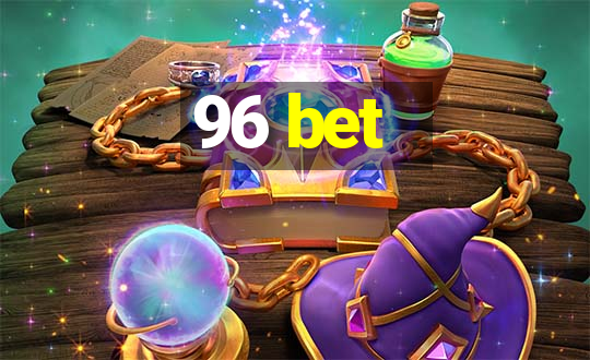 96 bet