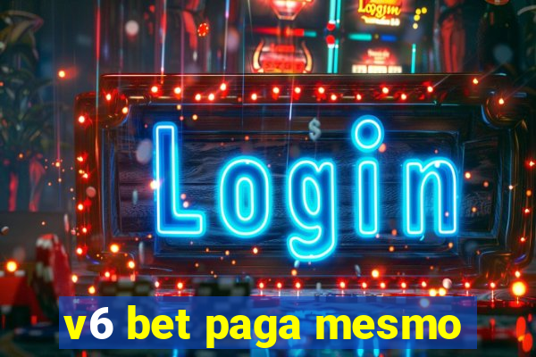 v6 bet paga mesmo