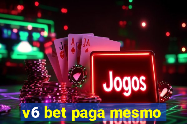 v6 bet paga mesmo