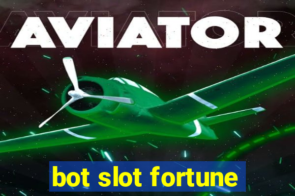 bot slot fortune