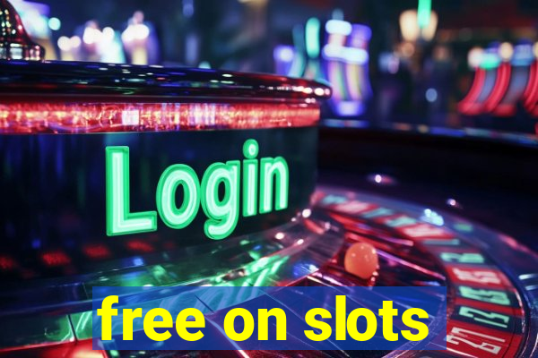 free on slots