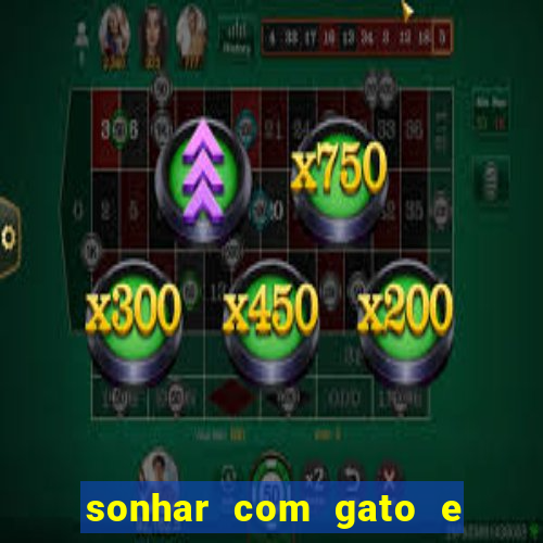 sonhar com gato e cachorro jogo do bicho