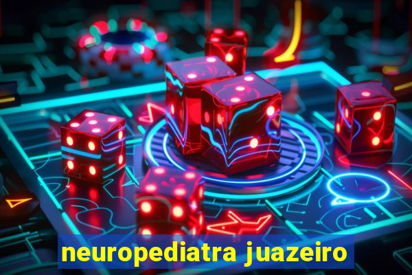 neuropediatra juazeiro