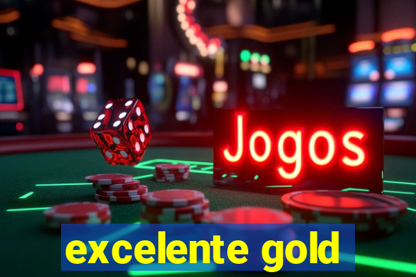 excelente gold