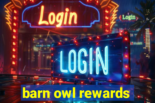 barn owl rewards