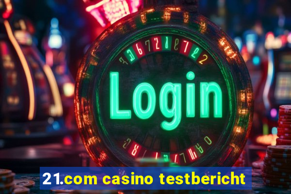 21.com casino testbericht