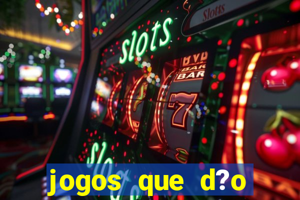 jogos que d?o dinheiro de verdade sem depósito