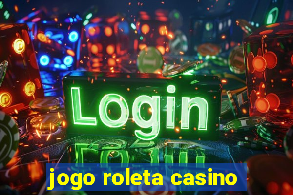 jogo roleta casino