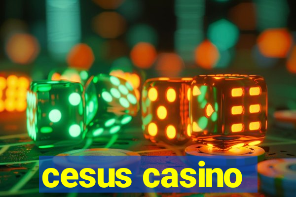 cesus casino