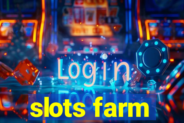 slots farm