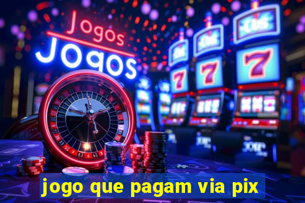 jogo que pagam via pix