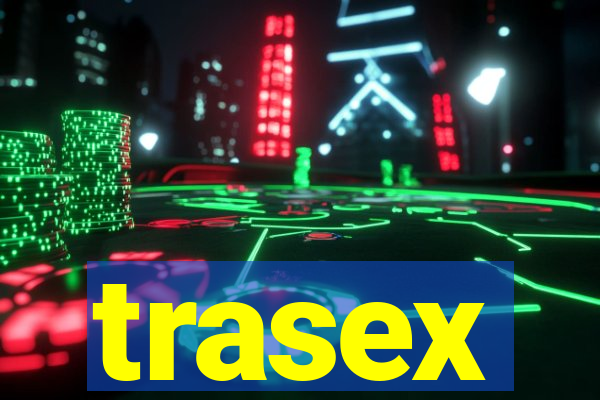 trasex