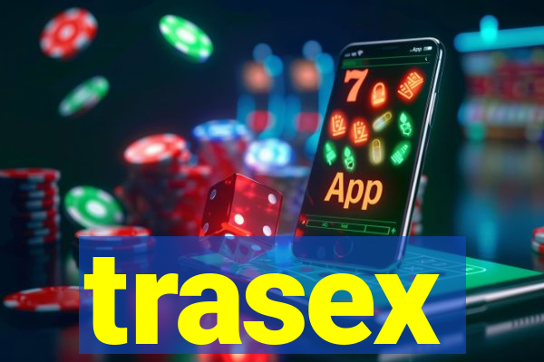 trasex