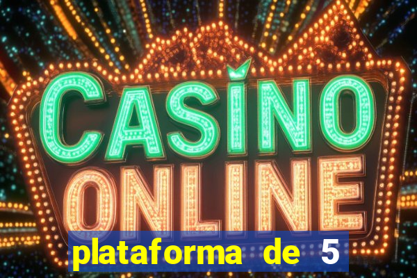 plataforma de 5 reais slots