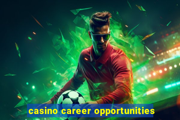 casino career opportunities