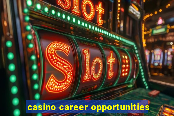 casino career opportunities