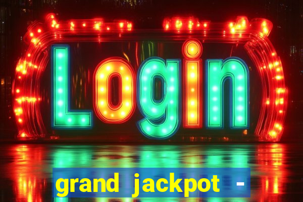 grand jackpot - casino slots