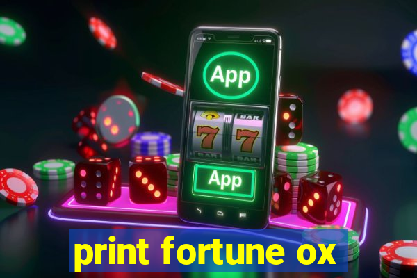 print fortune ox