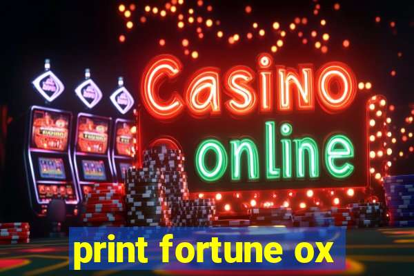 print fortune ox