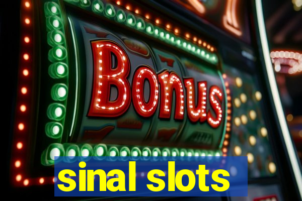 sinal slots