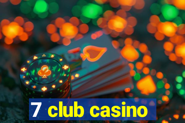 7 club casino