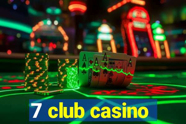 7 club casino