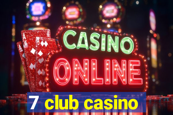 7 club casino