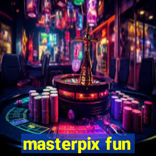 masterpix fun