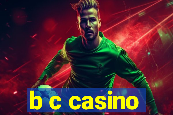 b c casino