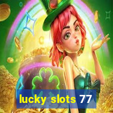 lucky slots 77