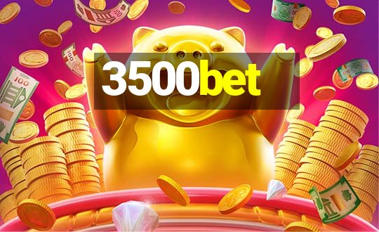 3500bet