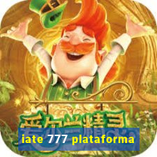 iate 777 plataforma