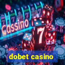 dobet casino