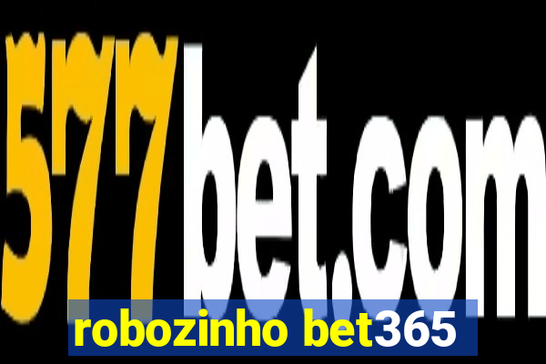 robozinho bet365