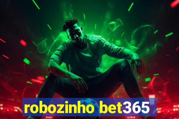 robozinho bet365