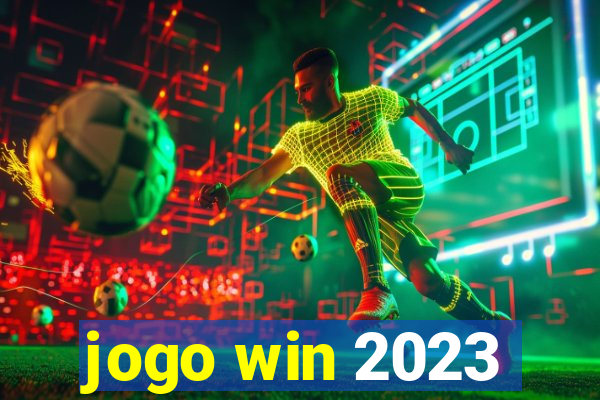 jogo win 2023