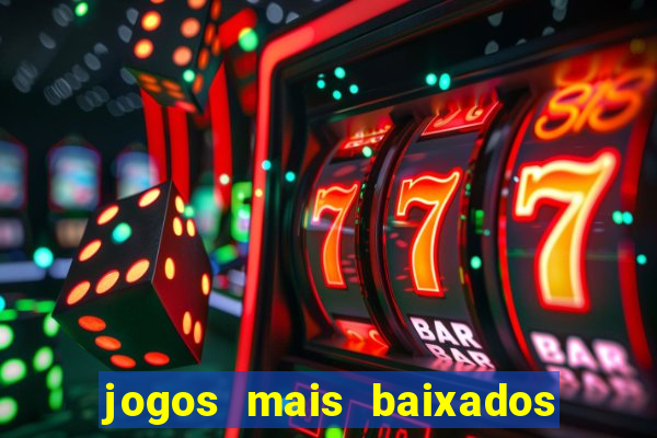 jogos mais baixados no celular