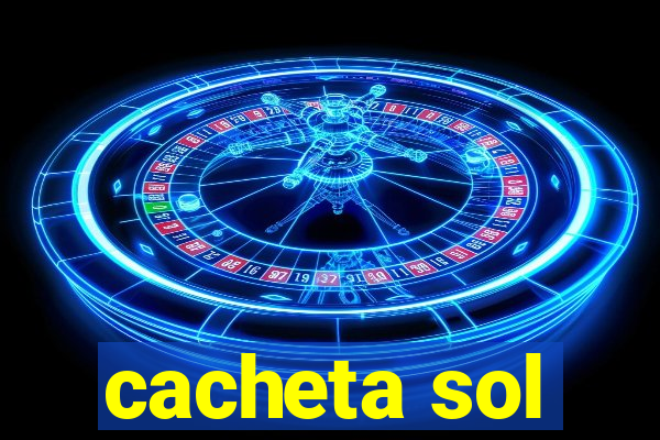 cacheta sol