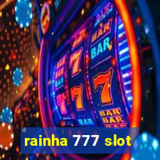 rainha 777 slot