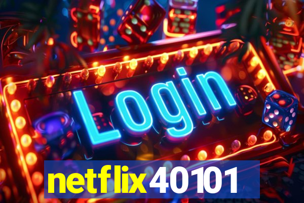 netflix40101