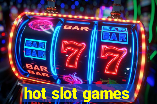 hot slot games