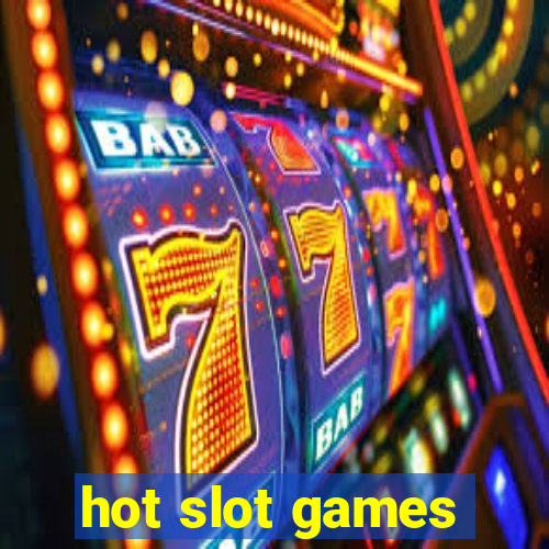 hot slot games