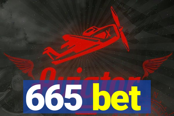 665 bet