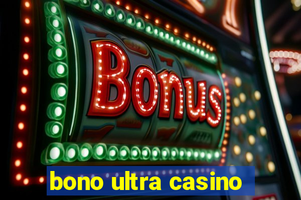 bono ultra casino