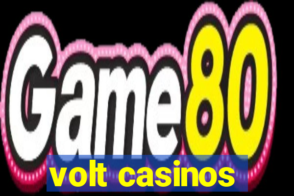 volt casinos