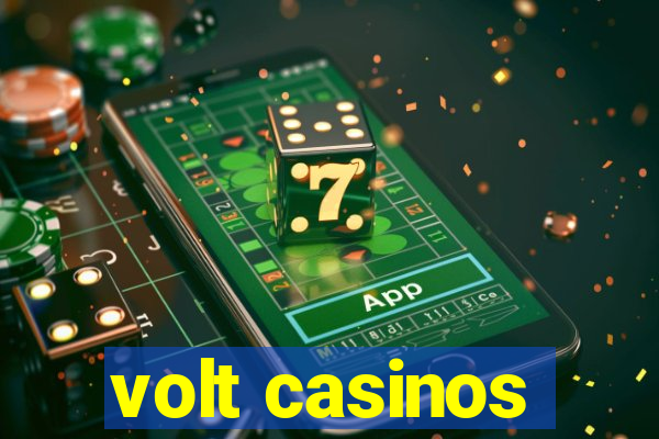 volt casinos