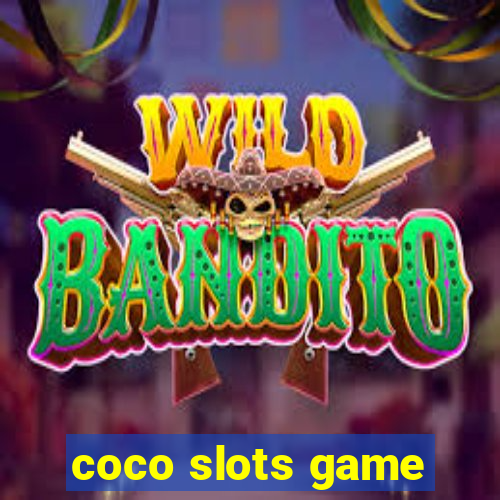 coco slots game