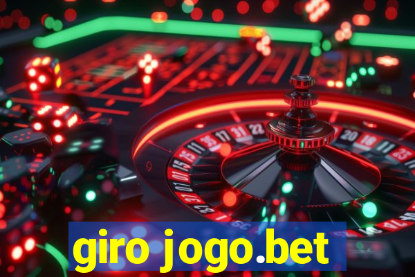 giro jogo.bet